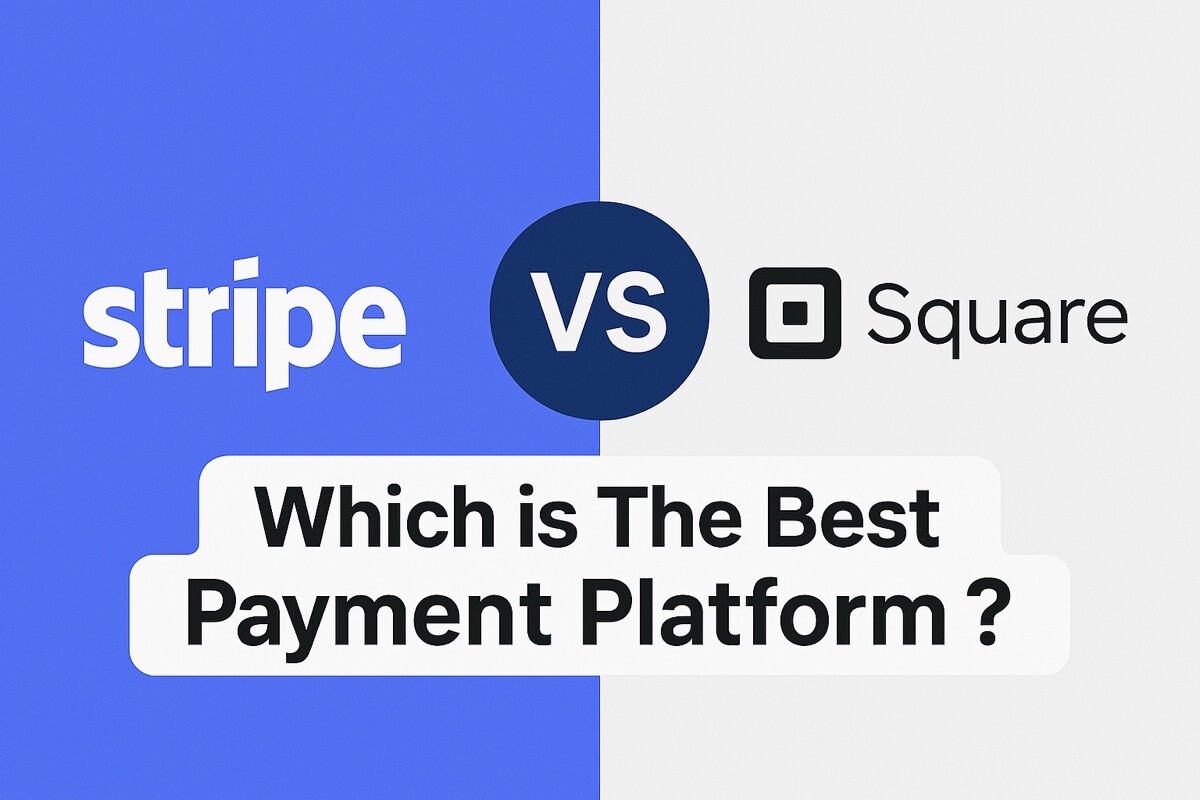 Stripe vs. Square: Which is The Best Payment Platform?